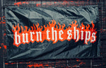 Burn The Ships Flag