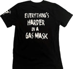 Everything's Harder In A Gas Mask